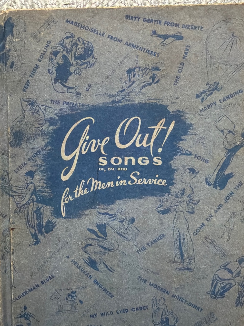 Give Out! Songs for the Men in Service - Vintage Book  1943